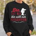 Die Tut Nix Will Nur Photographier Sweatshirt Geschenke für Ihn