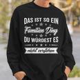 Du Würdest Es Nichterstehen Das Ist So Ein Familien Ding Sweatshirt Geschenke für Ihn