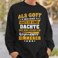 Quote Zimmererer Sweatshirt Geschenke für Ihn