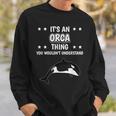 With Slogan Ist So Ein Orca Ding Sweatshirt Geschenke für Ihn