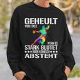 Geheult Wird Erst Wenn Es Stark Blutet Oder Komisch Absteht Sweatshirt Geschenke für Ihn