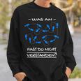 Was An Hast Du Nichterstanden Dance School Sweatshirt Geschenke für Ihn