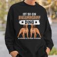 Hundehalter Sachen Ist So Ein Bullmastiff Ding Bullmastiff Sweatshirt Geschenke für Ihn