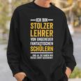 Ich Bin Stolzer Lehreron Fantastische Students Sweatshirt Geschenke für Ihn