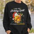 I'm Full Of Holiday Spirit Bourbon Christmas Drinking Sweatshirt Gifts for Him
