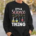 Ist Ein Wissenschaft Ding Team Wissenschaftler Science Sweatshirt Geschenke für Ihn