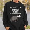 Ist So Ein Dachs Ding Saying Badger Sweatshirt Geschenke für Ihn