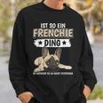 Ist So Ein Frenchie Ding Sachen French Bulldog Sweatshirt Geschenke für Ihn