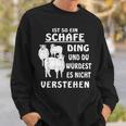 Ist So Ein Schafe Ding Schaf Farmer Schäfer German Sweatshirt Geschenke für Ihn