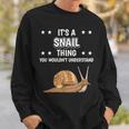 Ist So Ein Schnecke Ding Lustiger Spruch Schnecken Sweatshirt Geschenke für Ihn