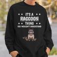 Ist So Ein Waschbär Ding Lustiger Spruch Waschbären Sweatshirt Geschenke für Ihn