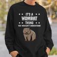 Ist So Ein Wombat Ding Lustiger Spruch Wombats Sweatshirt Geschenke für Ihn