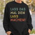 Lass Das Mal Den Lars Machen Retro Heimwerker Spruch Sweatshirt Geschenke für Ihn