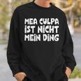 Mea Culpa Ist Nicht Mein Ding Schröder Satire Ex Kanzler Sweatshirt Geschenke für Ihn