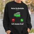 Meine Strassenbahn Ruft An Straßenbahnfahrer My Road Train Calling On Sweatshirt Geschenke für Ihn