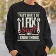 Men's I Fix Stuff Mechanic Engineer Garage Sweatshirt Gifts for Him