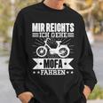 Mir Reichts Ich Geh Mofa Fahren Lsutig Moped Sweatshirt Geschenke für Ihn