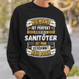 Niemand Ist Perfekt Aber Als Sanitöter Sweatshirt Geschenke für Ihn