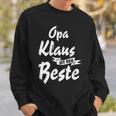 Opa Klaus Ist Der Beste S Sweatshirt Geschenke für Ihn