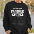 Panther Panter Sachen Ist So Ein Panther Ding Panther Sweatshirt Geschenke für Ihn