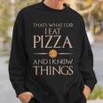 Pizza Das Ist Was Ich Essen Und Weiß Dinge German Sweatshirt Geschenke für Ihn