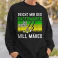 Reicht Mir Den Rasenmäer König Gardener Sweatshirt Geschenke für Ihn