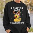 Reindeer Was Ausverkauft Elk Saying Christmas Sweatshirt Geschenke für Ihn