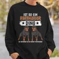 Rottie Sachen Ist So Ein Rottweiler Ding Rottweiler Sweatshirt Geschenke für Ihn