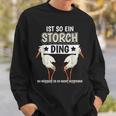 Storcheogel Sachen Ist So Ein Stork Ding Stork Sweatshirt Geschenke für Ihn