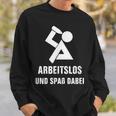 Unemployed Sweatshirt Geschenke für Ihn