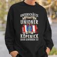 Unterschätze Niemals Einen Unioner Aus Köpenick Football Fans Sweatshirt Geschenke für Ihn