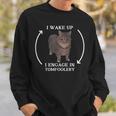 I Wake Up I Engage In Tomfoolery Meme Memes Cat Meme Sweatshirt Gifts for Him