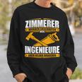 Zimmermann With Zimmermann Text Zimmererer Weil Ingenieure Auch Helden Brauchen Sweatshirt Geschenke für Ihn