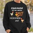 Zuhause Ist Wo Meine Hühner Sind Sind Farmer Zuhause Ist Wo Meine Hühn Sweatshirt Geschenke für Ihn