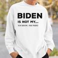 Biden Ist Nicht Mein Du Weißt Das Ding Gray S Sweatshirt Geschenke für Ihn