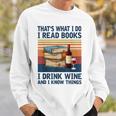 Das Ist Was Ich Tue Ich Lese Bücher Ich Trinke Wein Und Ich Weiß Dinge Gray Sweatshirt Geschenke für Ihn