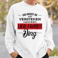 Das Musst Du Nichterstehen Das Ist Ein Lkw Fahrer Ding Sweatshirt Geschenke für Ihn