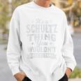 It's A Schultz Thing You Wouldnt Understand Nachname Nachname Raglan Sweatshirt Geschenke für Ihn