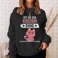 For Cats 'Ist So Ein Katzen' Sweatshirt Geschenke für Sie