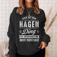 Damen Das Ist Ein Hagen Ding Du Würdest Es Nichterstehenorname Mit-Ausschnitt Sweatshirt Geschenke für Sie