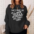 Damen Das Ist Was Ich Tue Ich Spiele Bass Undergesse Dinge Mit-Ausschnitt Sweatshirt Geschenke für Sie