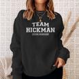 Damen Team Hickman Stolzer Familiennachname Nachname Geschenk Mit-Ausschnitt Sweatshirt Geschenke für Sie