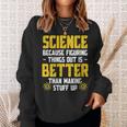 Damen Wissenschaft Weil Es Besser Ist Dinge Herauszufinden Lustige Wissenschaft Mit-Ausschnitt Sweatshirt Geschenke für Sie