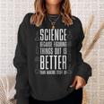 Damen Wissenschaft Weil Es Besser Ist Dinge Zu Erfinden Nerd Mit-Ausschnitt Sweatshirt Geschenke für Sie