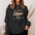 Das Ist Ein Erdmann Ding This Is A Erdmann Ding Sweatshirt Geschenke für Sie