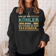 Das Ist Ein Köhler Ding Sweatshirt Geschenke für Sie