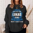 Das Ist Ein Lukas Ding First Name S Sweatshirt Geschenke für Sie