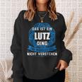 Das Ist Ein Lutz Ding First Name S Sweatshirt Geschenke für Sie