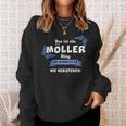 Das Ist Ein Möller Ding Du Würdest Es Nichtersteh Sweatshirt Geschenke für Sie