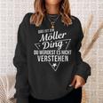 Das Ist Ein Möller Ding Du Würdest Es Nichterstehen Sweatshirt Geschenke für Sie